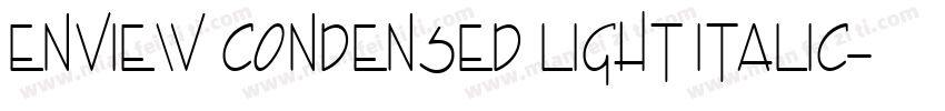 Enview Condensed Light Italic字体转换